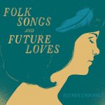 Plumes Ensemble - Folk Songs And Future Loves