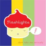flashlights_dont-take-me-seriously