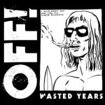 off-wasted-years-vice-records-2014