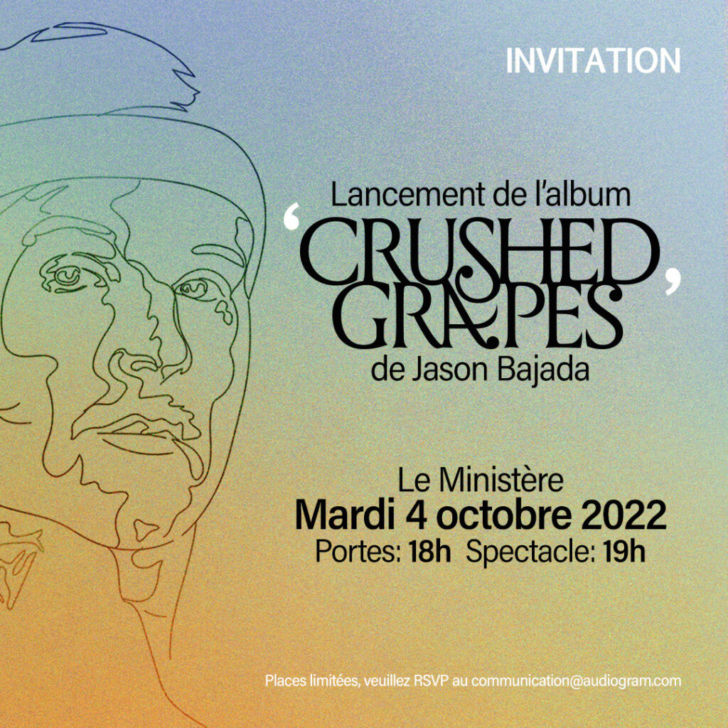 Jason Bajada lancement de Crushed Grapes Le Canal Auditif